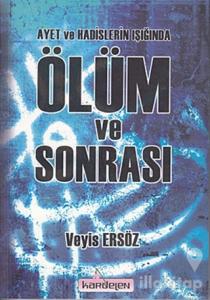 Ayet ve Hadisler Işığında Ölüm ve Sonrası