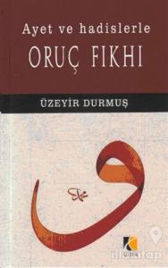 Ayet ve Hadislerle Oruç Fıkhı