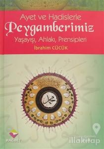 Ayet ve Hadislerle Peygamberimiz (Ciltli)