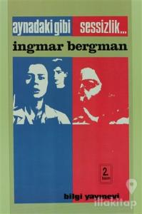 Aynadaki Gibi / Sessizlik...