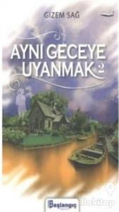 Aynı Geceye Uyanmak 2