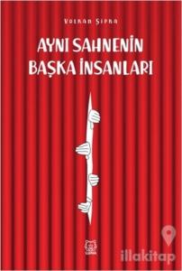 Aynı Sahnenin Başka İnsanları