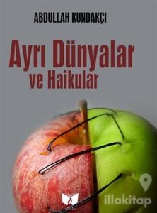 Ayrı Dünyalar ve Haikular