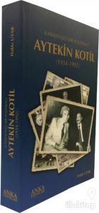 Aytekin Kotil - Karadenizli Bir Politikacı (1934-1992)
