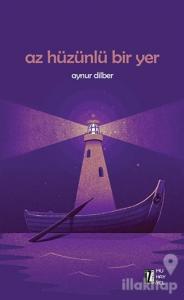 Az Hüzünlü Bir Yer