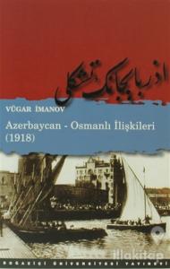 Azerbaycan - Osmanlı İlişkileri (1918)