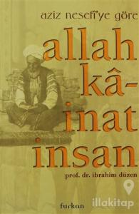 Aziz Nefesi'ye Göre Allah, Kainat, İnsan
