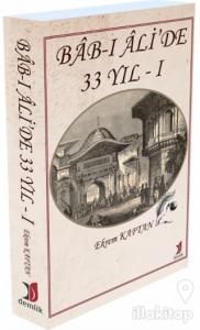 Bab-I Ali'de 33 Yıl - 1