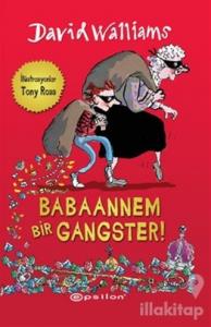 Babaannem Bir Gangster!
