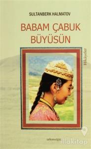 Babam Çabuk Büyüsün