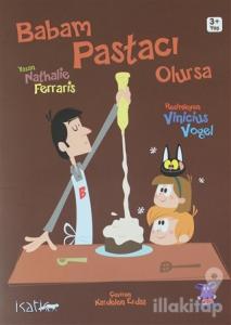 Babam Pastacı Olursa
