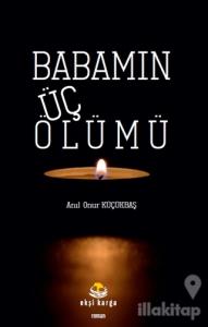 Babamın Üç Ölümü