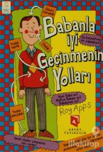 Babanla İyi Geçinmenin Yolları