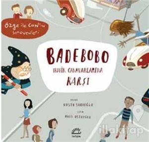 Badebobo Trafik Canavarlarına Karşı