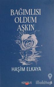 Bağımlısı Oldum Aşkın