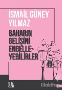 Baharın Gelişini Engelleyebilirler