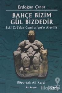 Bahçe Bizim Gül Bizdedir