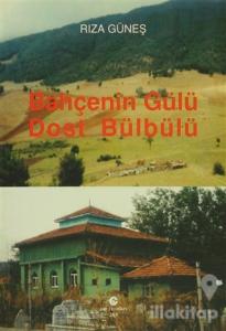 Bahçenin Gülü Dost Bülbülü