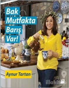 Bak Mutfakta Barış Var