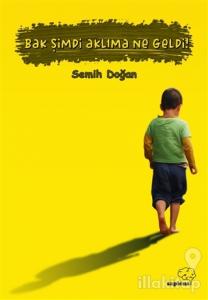 Bak Şimdi Aklıma Ne Geldi!