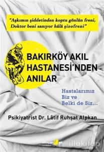 Bakırköy Akıl Hastanesi'nden Anılar