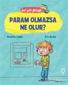 Bal Gibi Felsefe - Param Olmazsa Ne Olur?