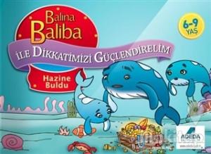 Balina Baliba ile Dikkatimizi Güçlendirelim - Hazine Buldu