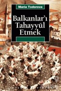 Balkanlar'ı Tahayyül Etmek