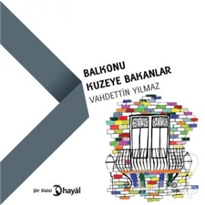 Balkonu Kuzeye Bakanlar