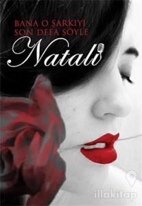 Bana O Şarkıyı Son Defa Söyle Natali