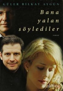Bana Yalan Söylediler