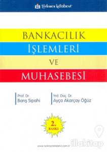 Bankacılık İşlemleri ve Muhasebesi