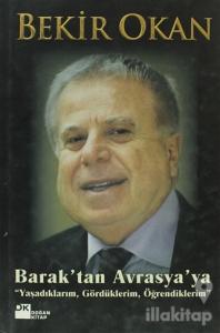 Barak'tan Avrasya'ya (Ciltli)