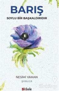 Barış Soylu Bir Başkaldırıdır