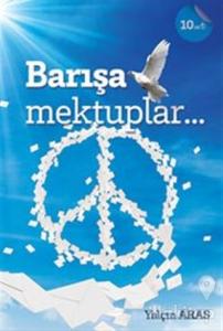 Barışa Mektuplar ...