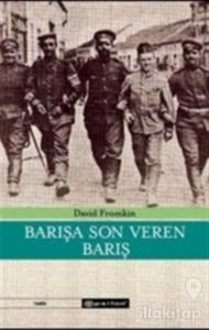 Barışa Son Veren Barış (Ciltli)