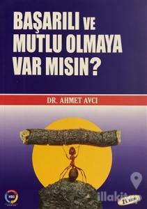 Başarılı ve Mutlu Olmaya Var Mısın?