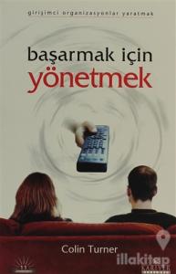 Başarmak İçin Yönetmek Girişimci Organizasyonlar Yaratmak