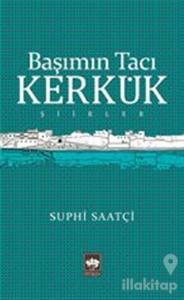 Başımın Tacı Kerkük