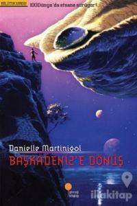 Başkadeniz'e Dönüş