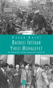 Baskıcı İktidar Yıkıcı Muhalefet