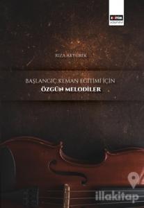 Başlangıç Keman Eğitimi İçin Özgün Melodiler