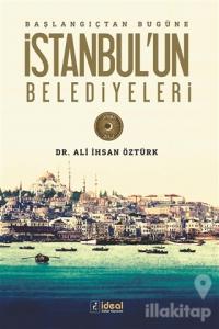 Başlangıçtan Bugüne İstanbul'un Belediyeleri