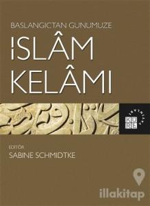 Başlangıçtan Günümüze İslam Kelamı