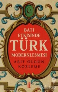 Batı Etkisinde Türk Modernleşmesi