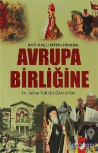 Batı Haçlı Seferlerinden Avrupa Birliğine
