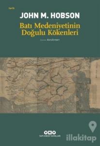 Batı Medeniyetinin Doğulu Kökenleri