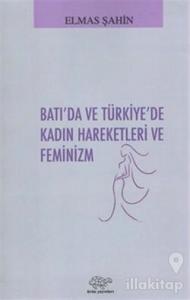 Batı'da ve Türkiye'de Kadın Hareketleri ve Feminizm