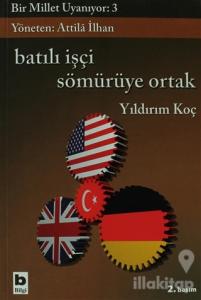 Batılı İşçi Sömürüye Ortak