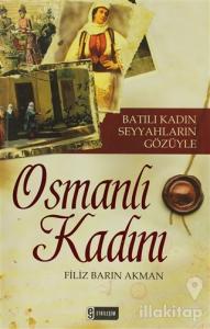 Batılı Kadın Seyyahların Gözüyle Osmanlı Kadını